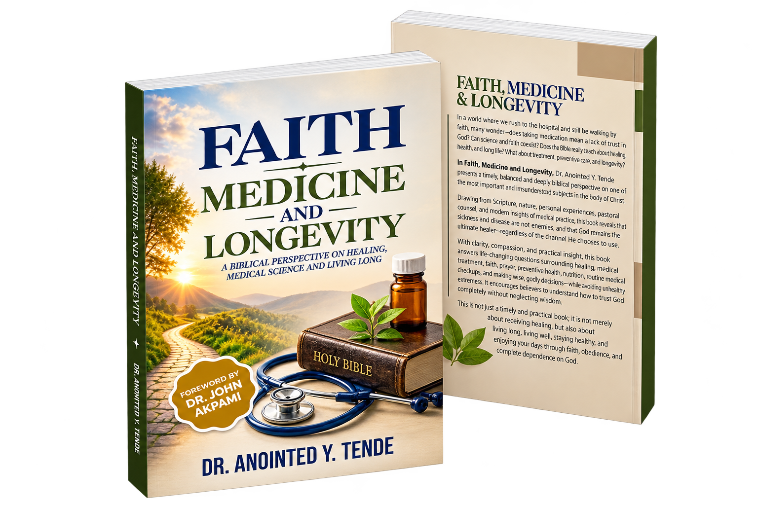 Cover of Faith, Medicine and Longevity by Dr. Anointed Y. Tende